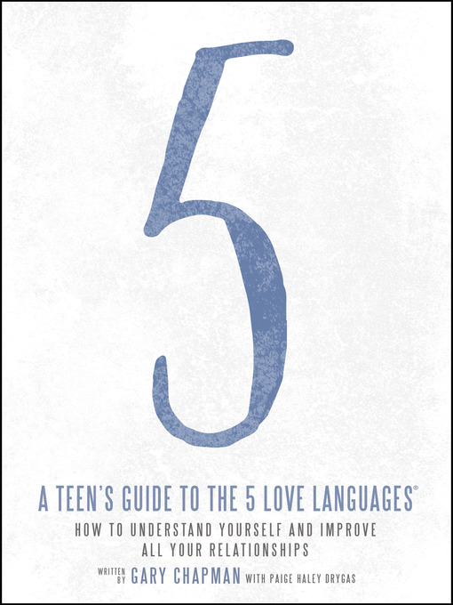 Title details for A Teen's Guide to the 5 Love Languages by Gary Chapman - Available